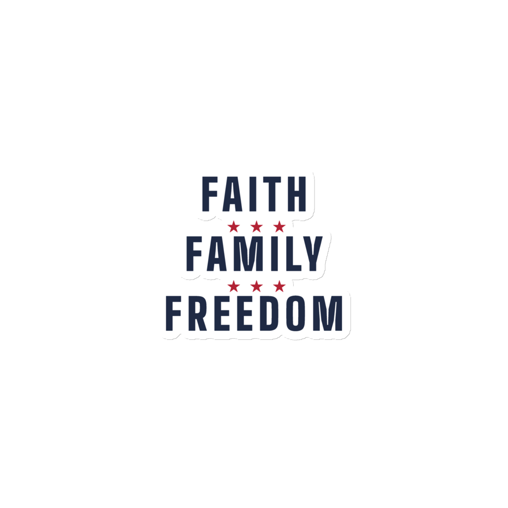 Faith, family, freedom magnet — Size: 6″×6″, Color: White