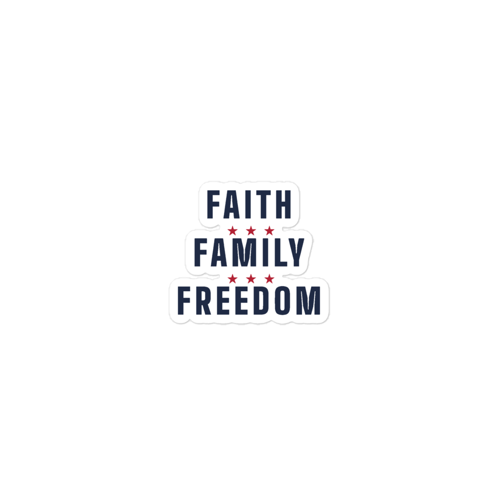 Faith, family, freedom sticker — Size: 4″×4″, Color: White