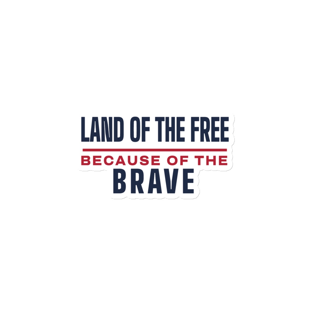 Land of the free because of the brave magnet — Size: 4″×4″, Color: White