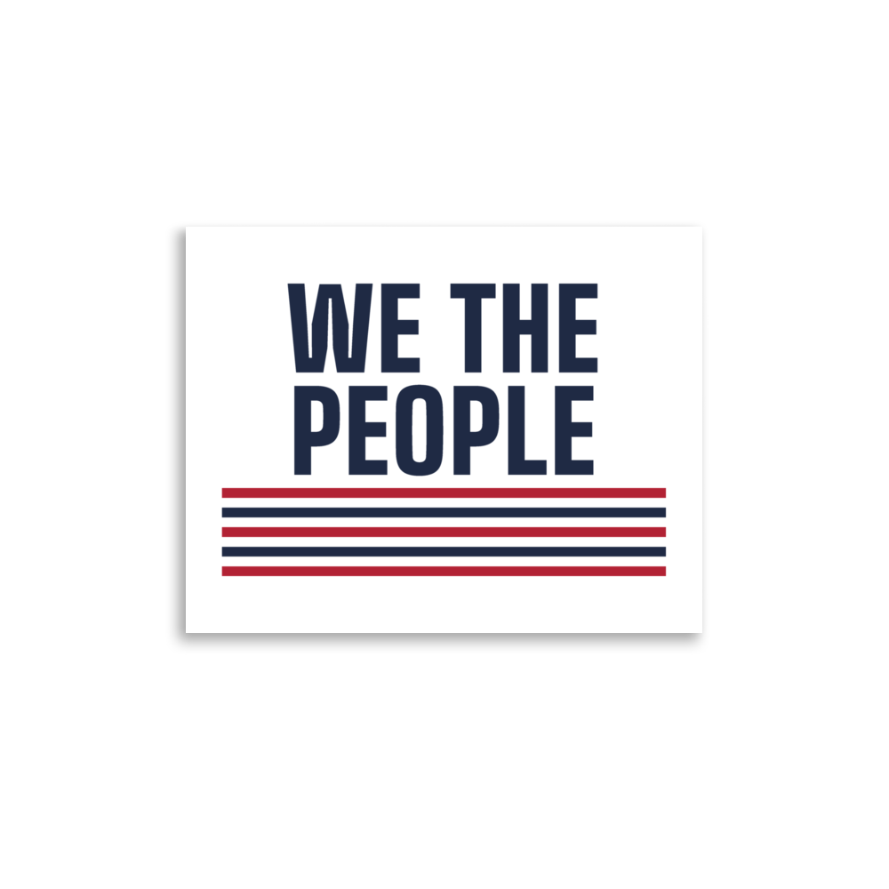 We the People poster — Size: 8″×10″