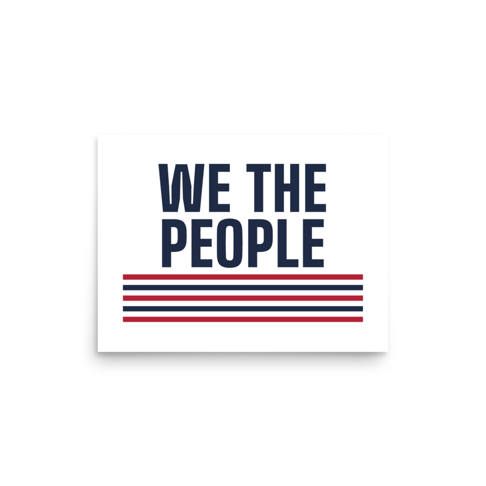 We the People poster — Size: 18″×24″