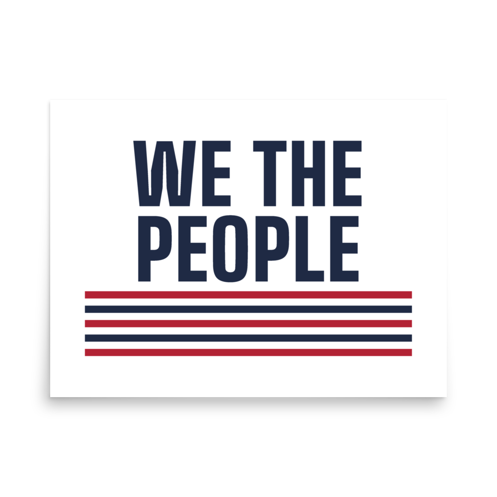 We the People poster — Size: 11″×14″