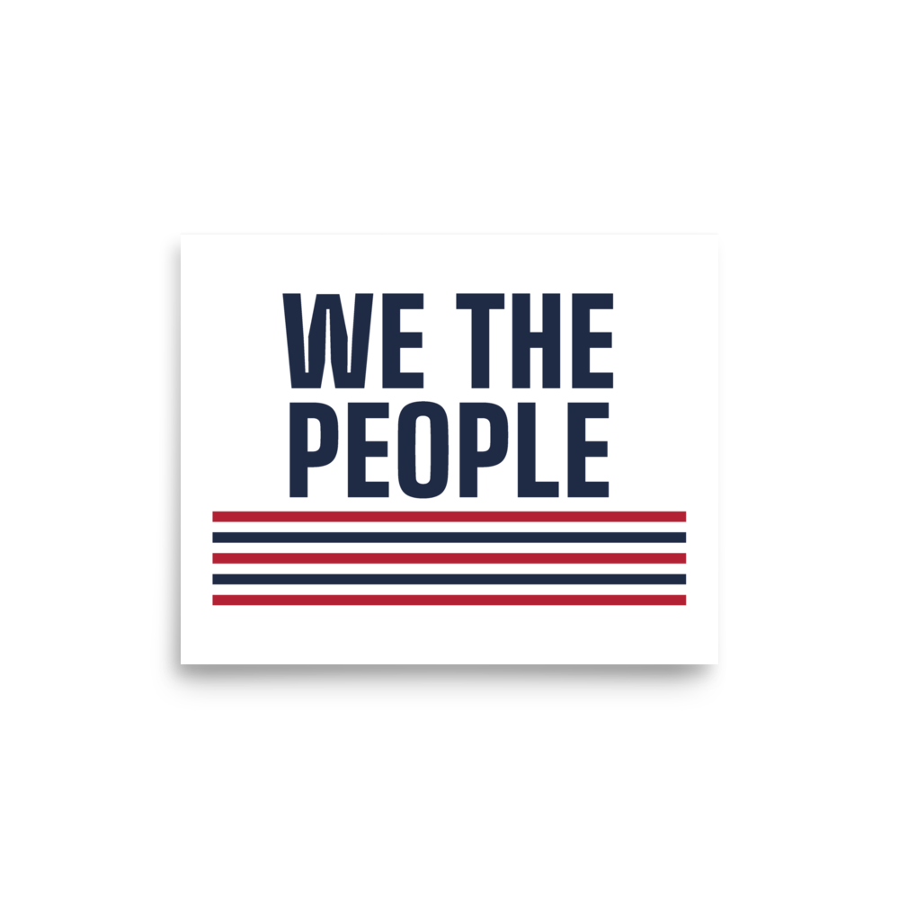 We the People poster — Size: 12″×16″
